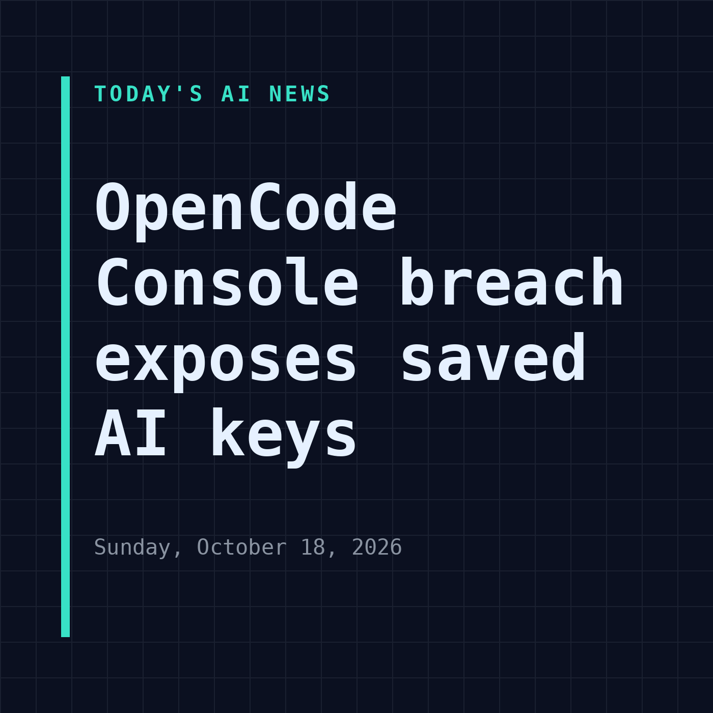 Sun, Oct 18: OpenCode Console breach exposes saved AI keys episode artwork