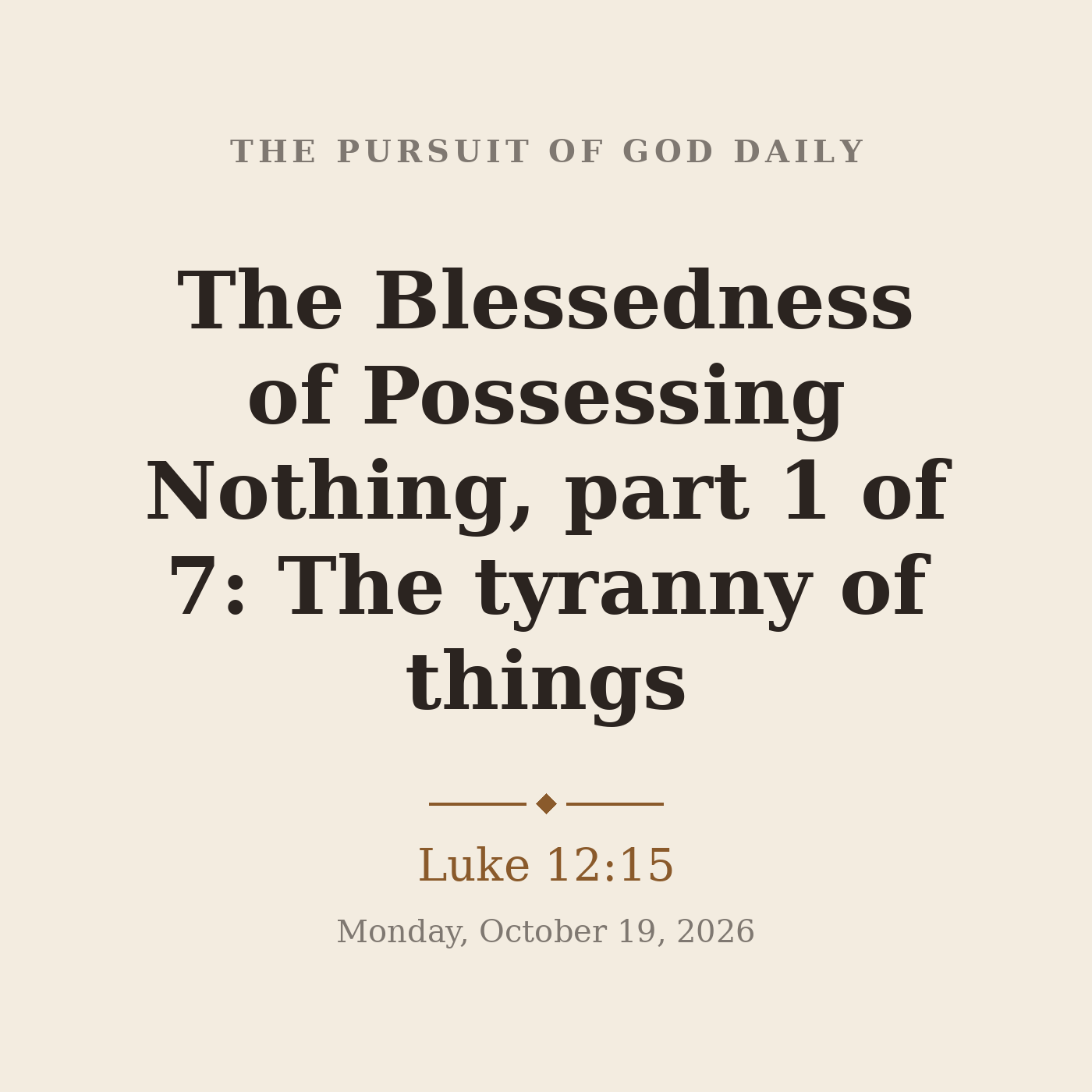 The Blessedness of Possessing Nothing, part 1 of 7: The tyranny of things episode artwork