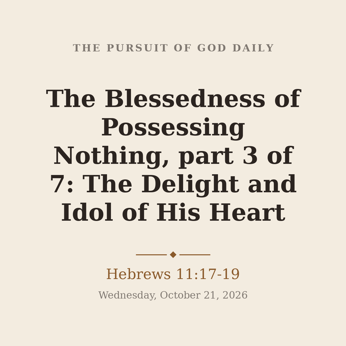 The Blessedness of Possessing Nothing, part 3 of 7: The Delight and Idol of His Heart episode artwork